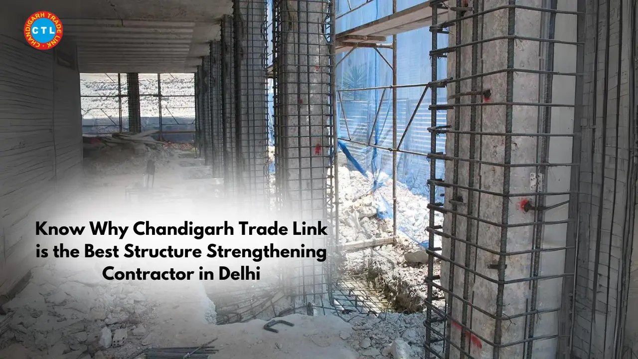 Best Structure Strengthening Contractors in Delhi